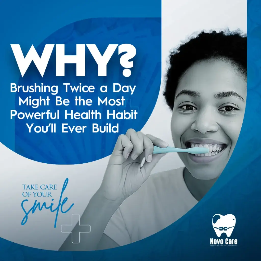 : Why Brushing Twice a Day Might Be the Most Powerful Health Habit You’ll Ever Build