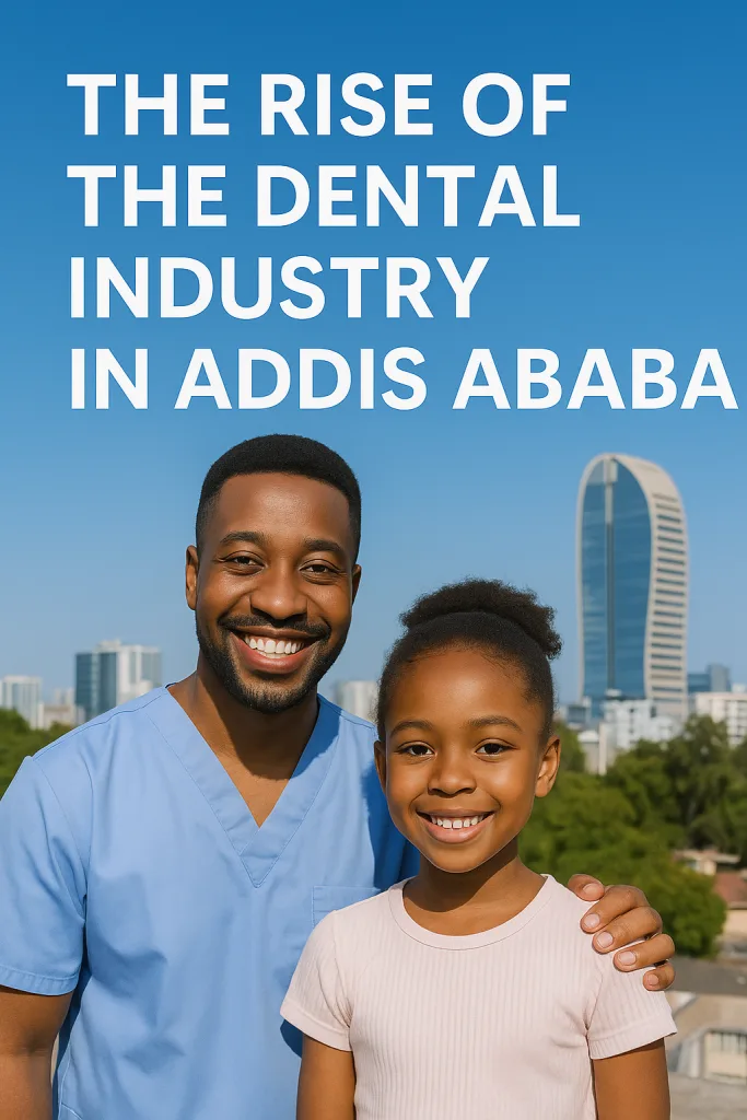 Dental Industry Growth in Addis