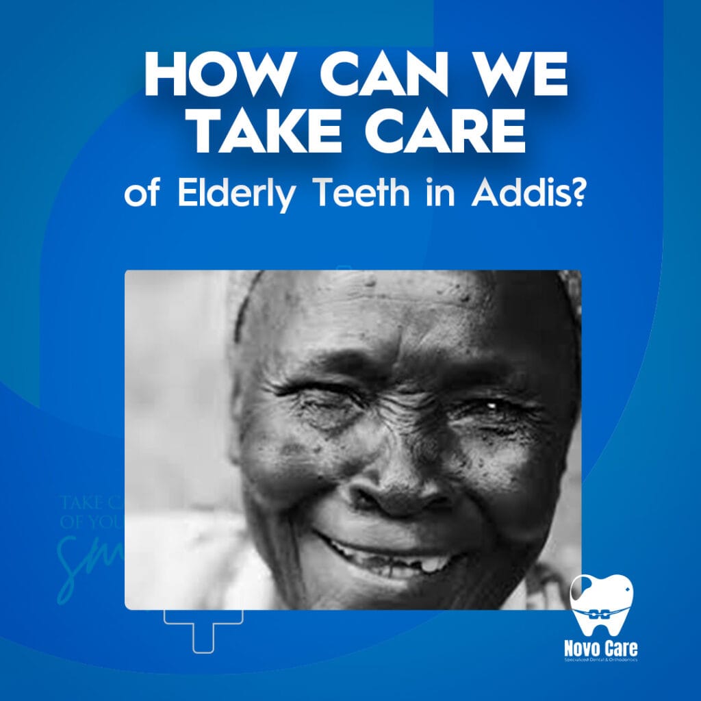 Elderly teeth in Addis